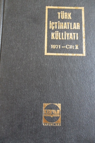 Türk İçtihatlar Külliyatı 1971- Cilt II