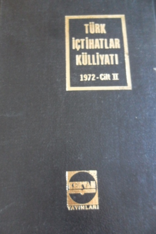 Türk İçtihatlar Külliyatı 1972 Cilt II