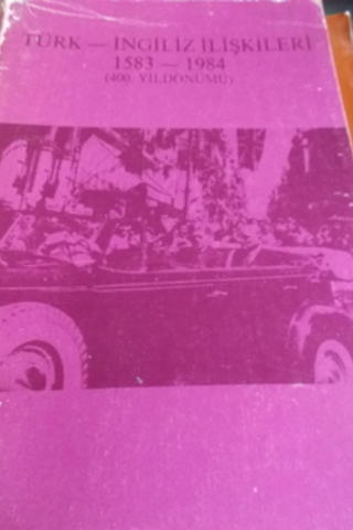 Türk İngiliz İlişkileri 1583-1984