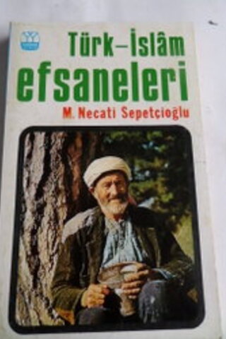 Türk - İslam Efsaneleri Mustafa Necati Cumalı