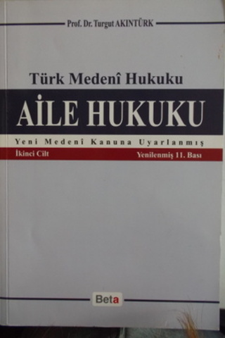 Türk Medeni Hukuku Aile Hukuku İkinci Cilt Turgut Akıntürk