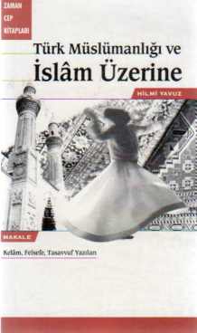 Türk Müslümanlığı ve İslam Üzerine Hilmi Yavuz