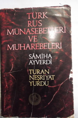 Türk Rus Münasebetleri ve Muharebeleri Samiha Ayverdi