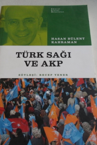 Türk Sağı ve AKP Hasan Bülent Kahraman