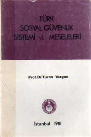Türk Sosyal Güvenlik Sistemi ve Meseleleri