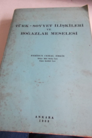 Türk - Sovyet ilişkileri ve Boğazlar Meselesi Feridun Cemal Erkin