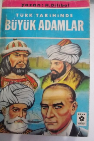 Türk Tarihinde Büyük Adamlar H. Dilibal