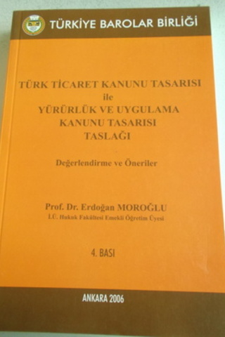 Türk Ticaret Kanunu Tasarısı ile Yürürlük ve Uygulama Kanunu Tasarısı 
