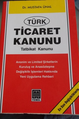Türk Ticaret Kanunu Tatbikat Kanunu Mustafa Ünal