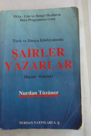 Türk ve Dünya Edebiyatında Şairler Yazarlar Hayatı Eserleri Nurdan Tüz
