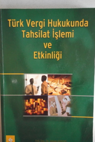 Türk Vergi Hukukunda Tahsilat İşlemi ve Etkinliği Adnan Gerçek