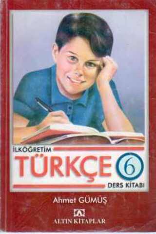 Türkçe Ders Kitabı / 6. Sınıf Ahmet Gümüş