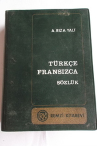 Türkçe Fransızca Sözlük A. Rıza Yalt