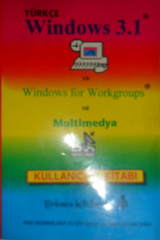 TÜrkçe Windows 3.1 ve Windows for Workgroups ve Multimedya Kullanıcı E