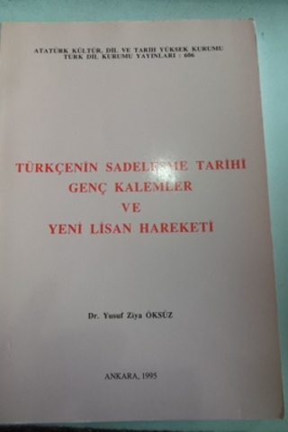 Türkçenin Sadeleşme Tarihi Genç Kalemler ve Lisan Hareketi Yusuf Ziya 