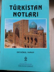 Türkistan Notları Ertuğrul Yaman