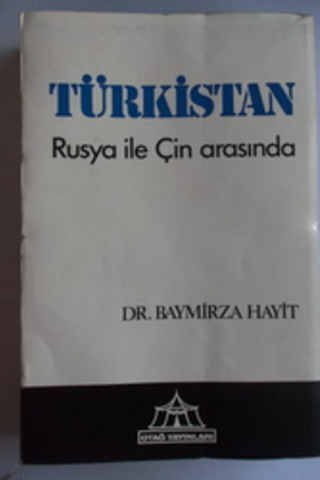 Türkistan Rusya ile Çin Arasında Dr. Baymirza Hayit