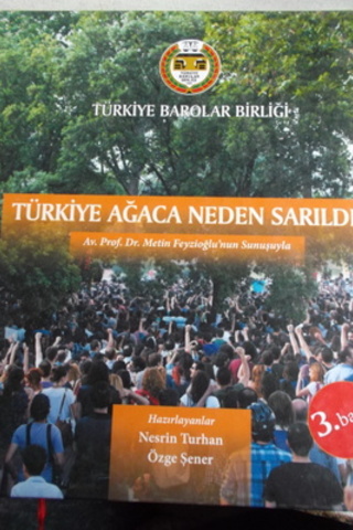 Türkiye Ağaca Neden Sarıldı ? Nesrin Turhan