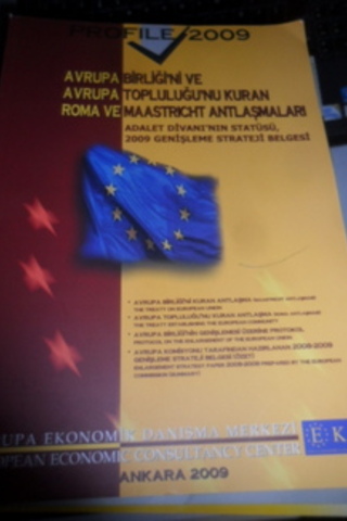 Türkiye Birliği'ni ve Avrupa Topluluğu'nu Kuran Roma ve Maastricht Ant