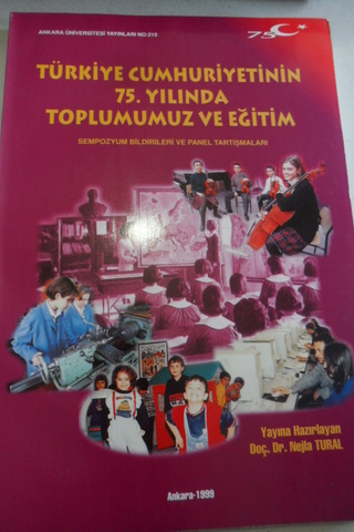 Türkiye Cumhuriyeti'nin 75. Yılında Toplumumuz Ve Eğitim Nejla Tural