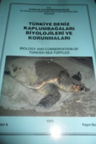 Türkiye Deniz Kaplumbağaları Biyolojileri ve Korunmaları