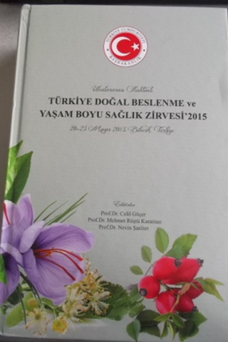 Türkiye Doğal Beslenme ve yaşam Boyu Sağlık Zirvesi 2015 Celil Göçer