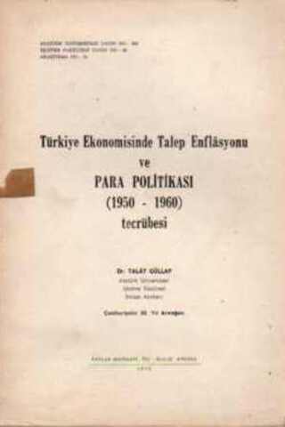 Türkiye Ekonomisinde Talep Enflasyonu ve Para Politikası Dr. Talat Gül