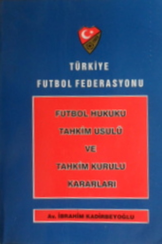 Türkiye Futbol Federasyonu Futbol Hukuku Tahkim Usulü ve Tahkim Kurulu