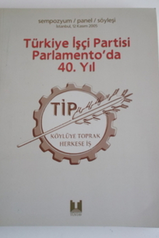 Türkiye İşçi Partisi Parlamento'da 40. Yıl