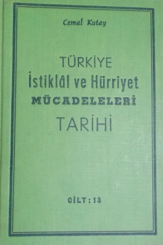 Türkiye İstiklal ve Hürriyet Mücadeleleri Tarihi Cilt:13 Cemal Kutay