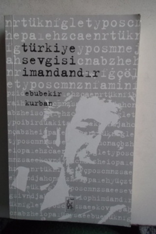Türkiye Sevgisi İmandandır Ebubekir Kurban