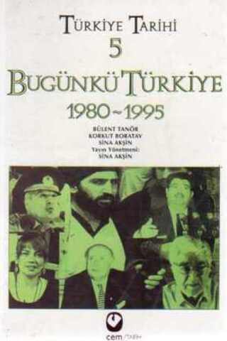 Türkiye Tarihi 5 Bugünkü Türkiye 1980-1995 Bülent Tanör