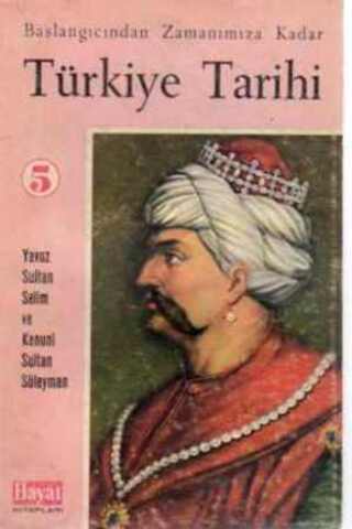 Türkiye Tarihi 5 - Yavuz Sultan Selim ve Kanuni Sultan Süleyman T. Yıl
