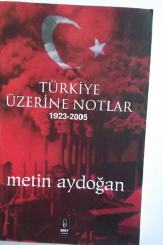 Türkiye Üzerine Notlar Metin Aydoğan