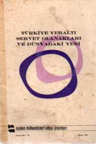 Türkiye Yeraltı Servet Olanakları ve Dünyadaki Yeri