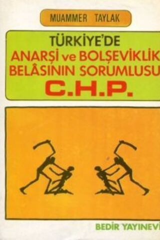 Türkiye'de Anarşi ve Bolşeviklik Belasının Sorumlusu C.H.P Muammer Tay