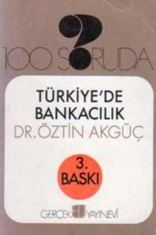 Türkiye'de Bankacılık Dr. Öztin Akgüç