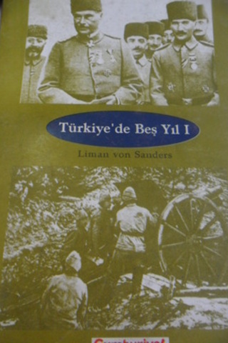 Türkiye'de Beş Yıl I ve II ( 2 kitap) Liman Von Sanders