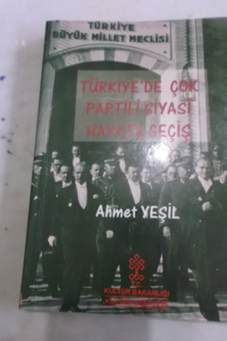 Türkiye'de Çok Partili Siyasi Hayata Geçiş Ahmet Yeşil