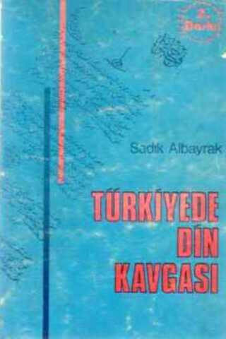 Türkiye'de Din Kavgası Sadık Albayrak