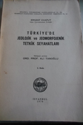 Türkiye'de Jeolojik ve Jeomorfojenik Tetkik Seyahatları Ernest Chaput