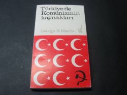 Türkiye'de Komünizmin Kaynakları George S. Harris