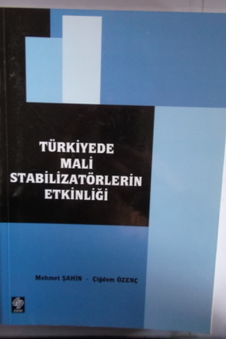 Türkiyede Mali Stabilizatörlerin Etkinliği Mehmet Şahin