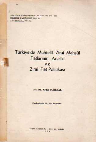 Türkiye'de Muhtelif Zirai Mahsül Fiatlarının Analizi ve Zirai Fiat Pol