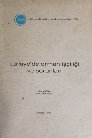 Türkiye'de Orman İşçiliği ve Sorunları Yücel Çağlar