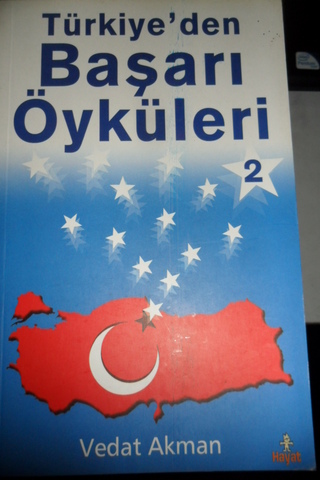 Türkiye'den Başarı Öyküleri 2 Vedat Akman