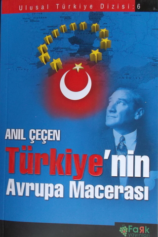 Türkiye'nin Avrupa Macerası Anıl Çeçen