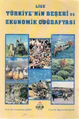 Türkiye'nin Beşeri ve Ekonomik Coğrafyası Cemalettin Şahin
