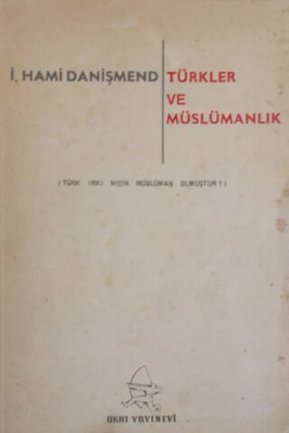 Türkler ve Müslümanlık İ. Hami Danişmend