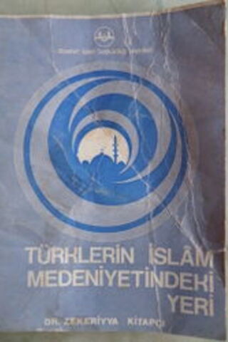 Türklerin İslam Medeniyetindeki Yeri Zekeriyya Kitapçı